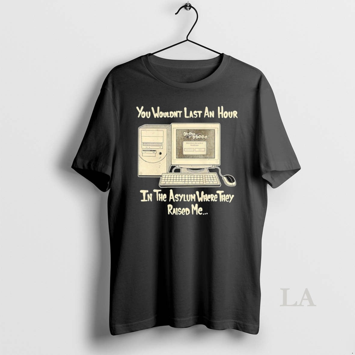 Original You Wouldnt Last An Hour In The Asylum Where They Raided Me - clothing by TeeHivey.com