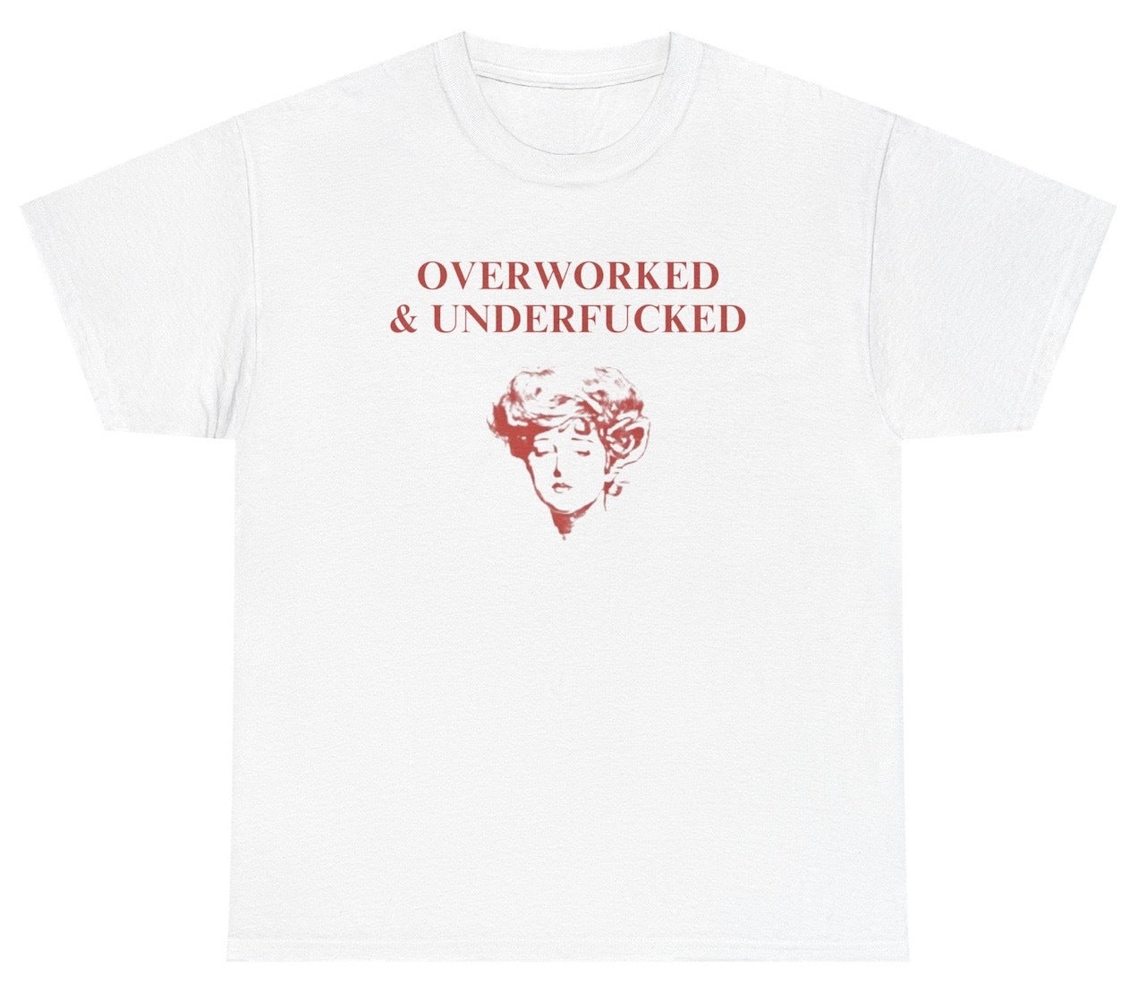 Overworked And Underfucked Tee - clothing by TeeHivey.com