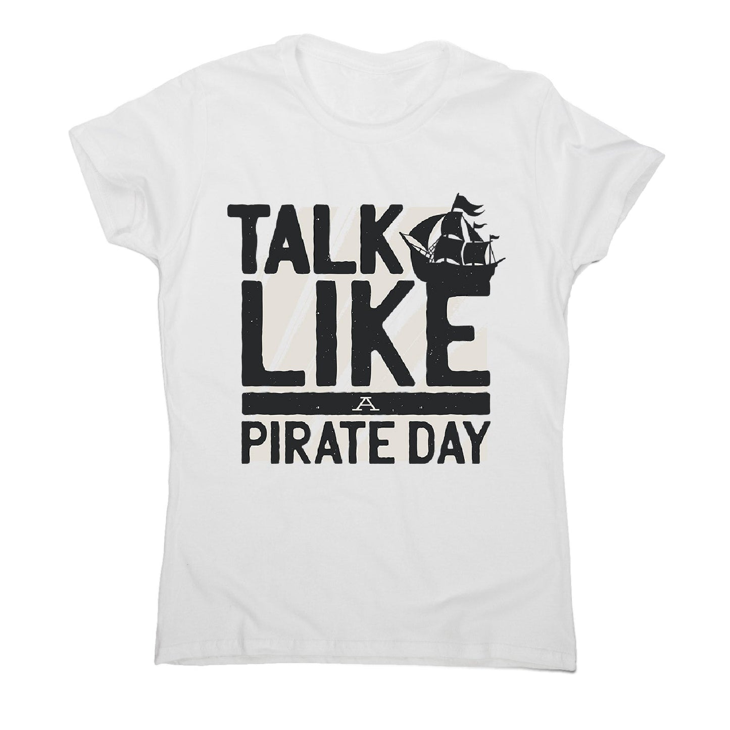 Pirate day - women's funny premium t-shirt