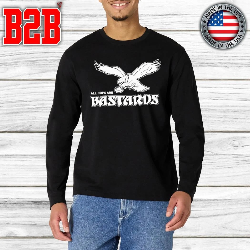 Philly All Cops Are Bastards Shirt