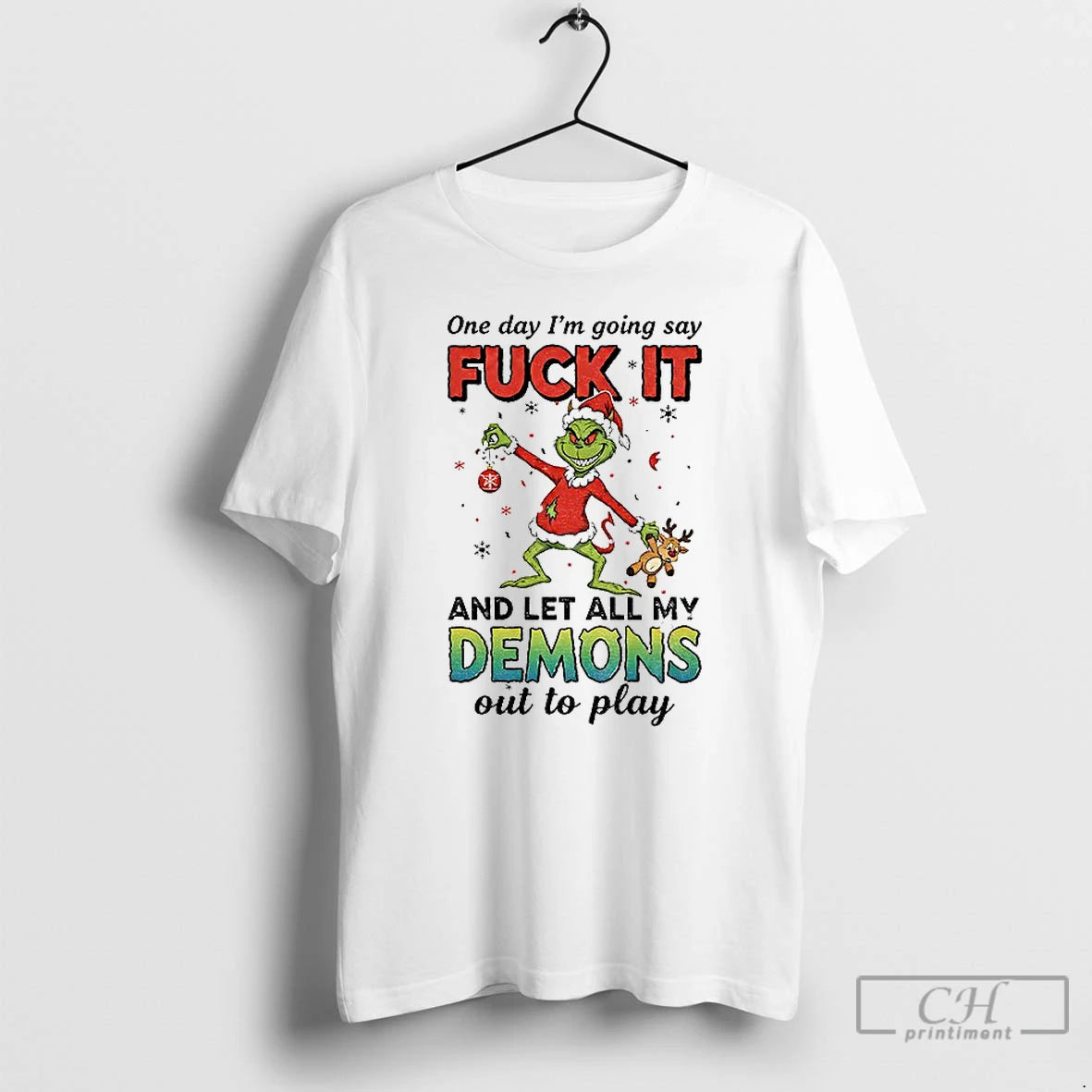 Premium Grinch Devil One Day Im Going Say Fuck It And Let All My Demons - clothing by TeeHivey.com