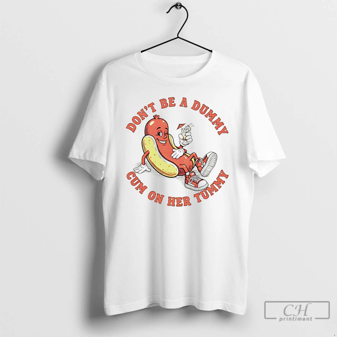 Premium Hot Dog Dont Be A Dummy Cum On Her Tummy - clothing by TeeHivey.com