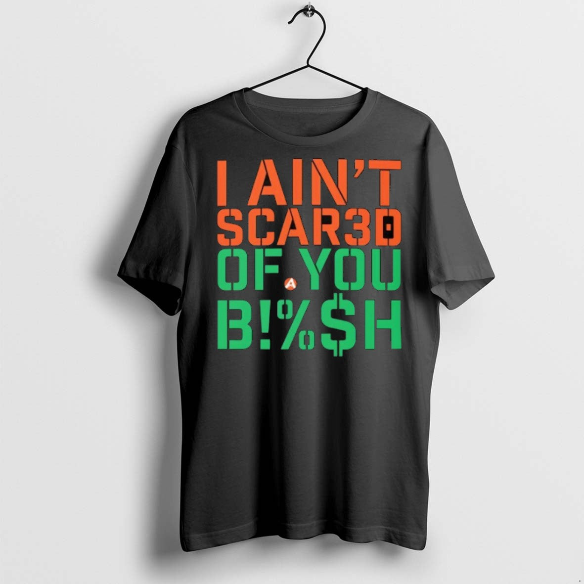 Premium I Aint Scared Of You Bish T Shirts - clothing by TeeHivey.com