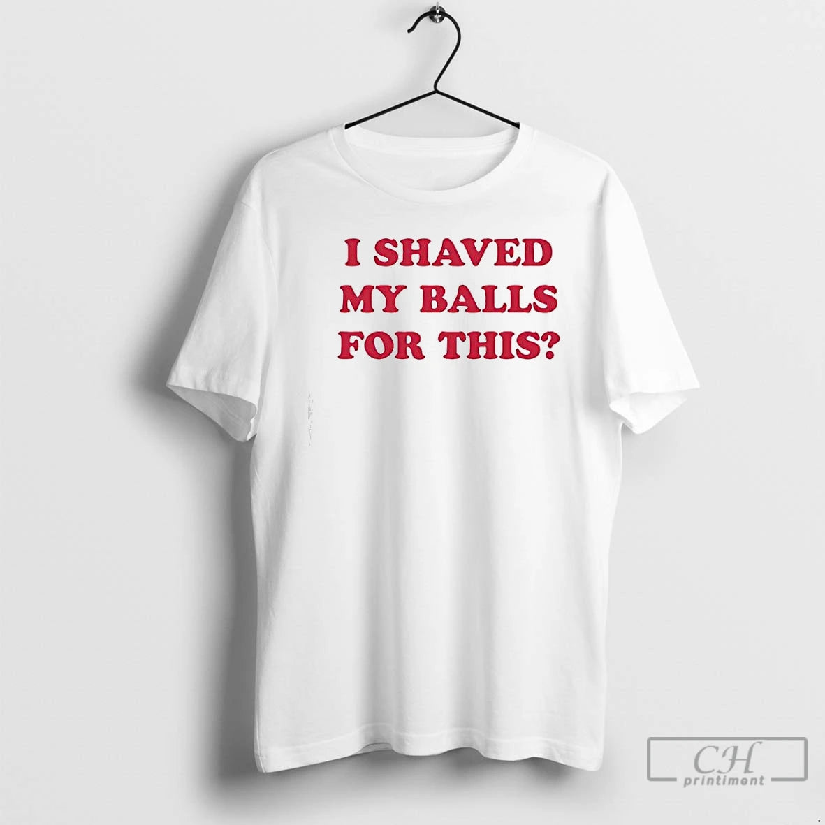 Premium I Shaved My Balls For This Contains The Phrase T Shirts - clothing by TeeHivey.com