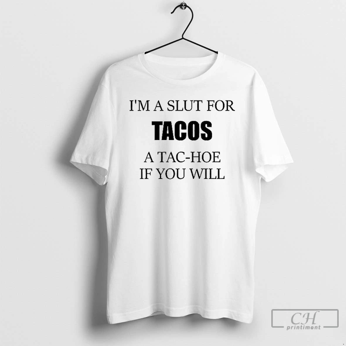 Premium Im A Slut For Tacos A Tac Hoe If You Will Ceramic Ceramic And - clothing by TeeHivey.com