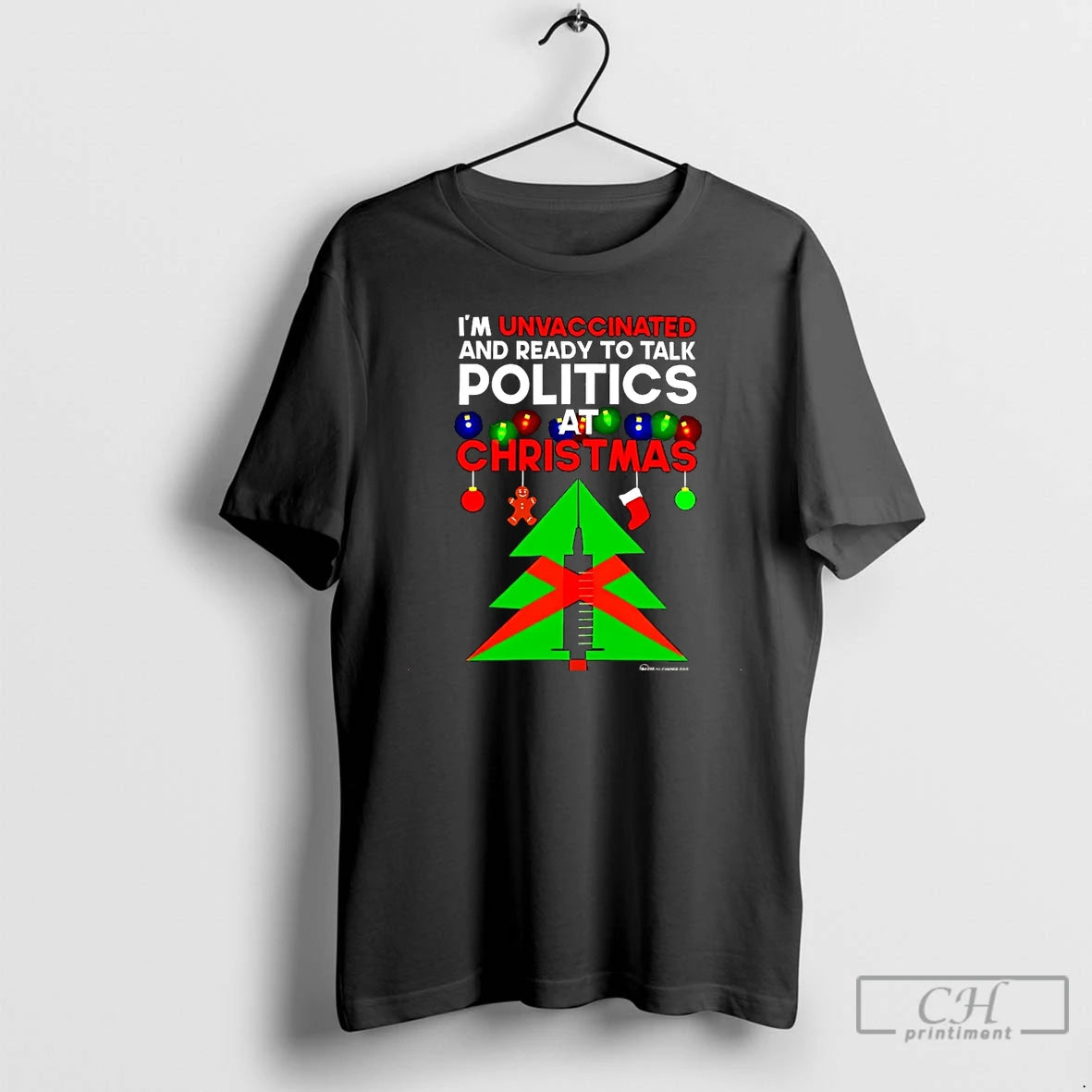 Premium Im Unvaccinated And Ready To Talk At Christmas Christmas - clothing by TeeHivey.com