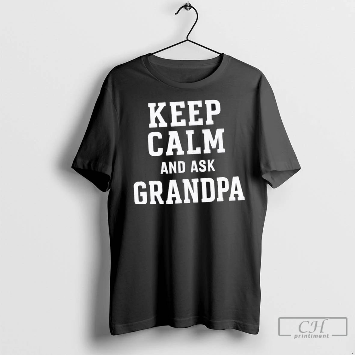 Premium Keep Calm And Ask Grandpa