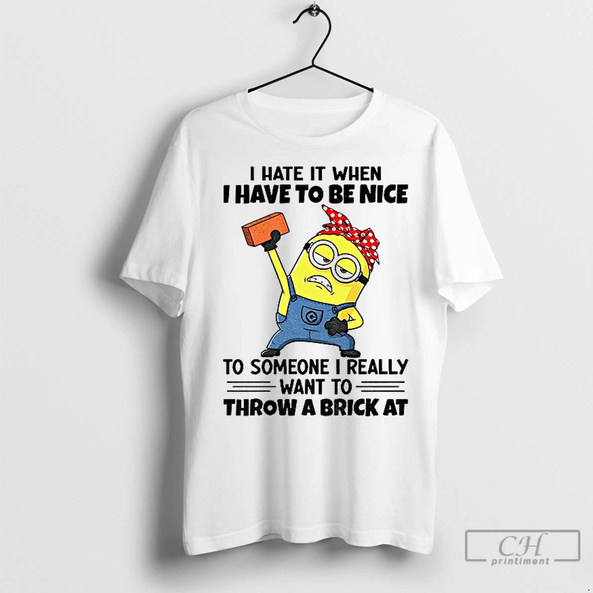 Premium Minion Angry I Hate It When I Have To Be Nice To Someone - clothing by TeeHivey.com