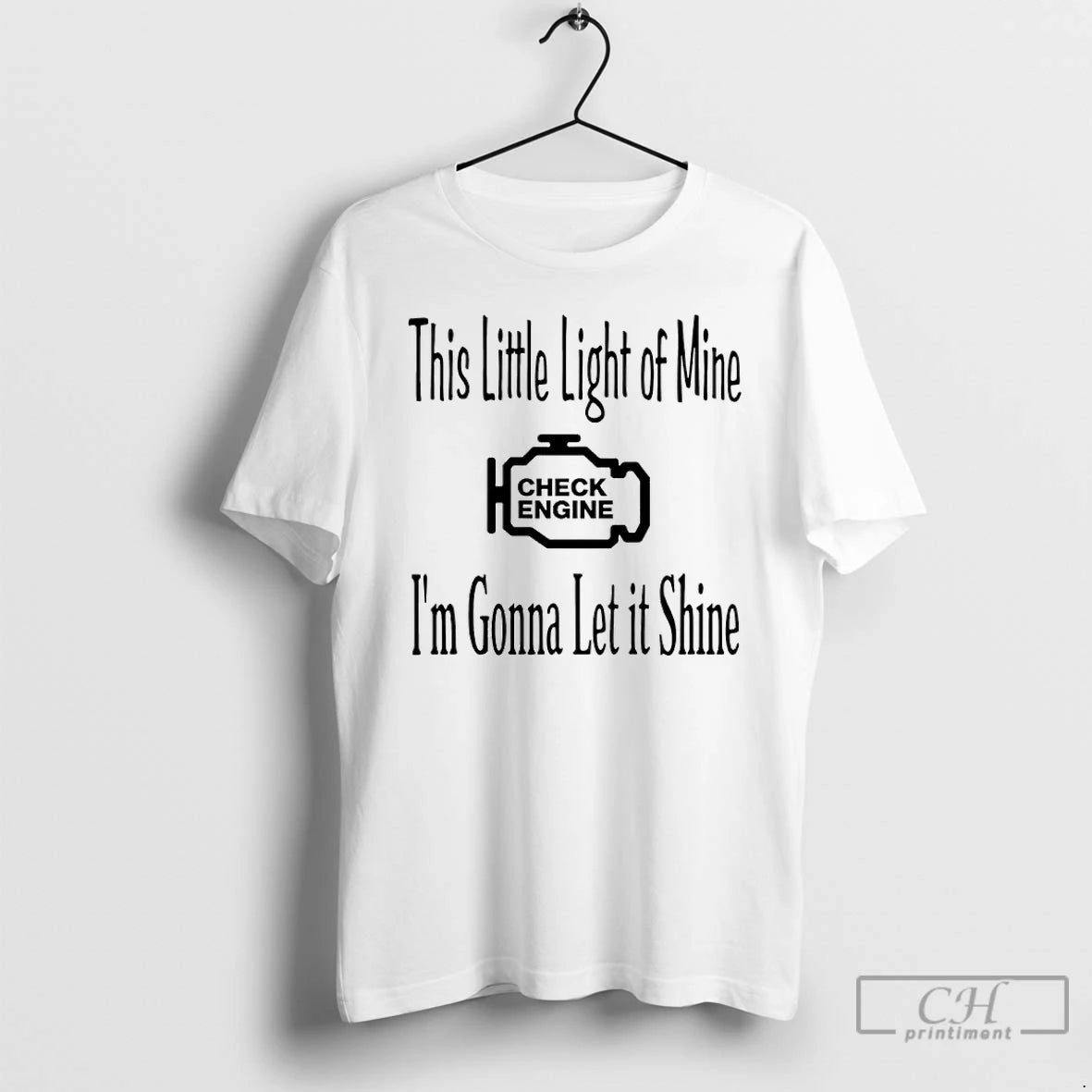 Premium This Little Light Of Mine Check Engine Im Gonna Let It Shine T Shirts - clothing by TeeHivey.com