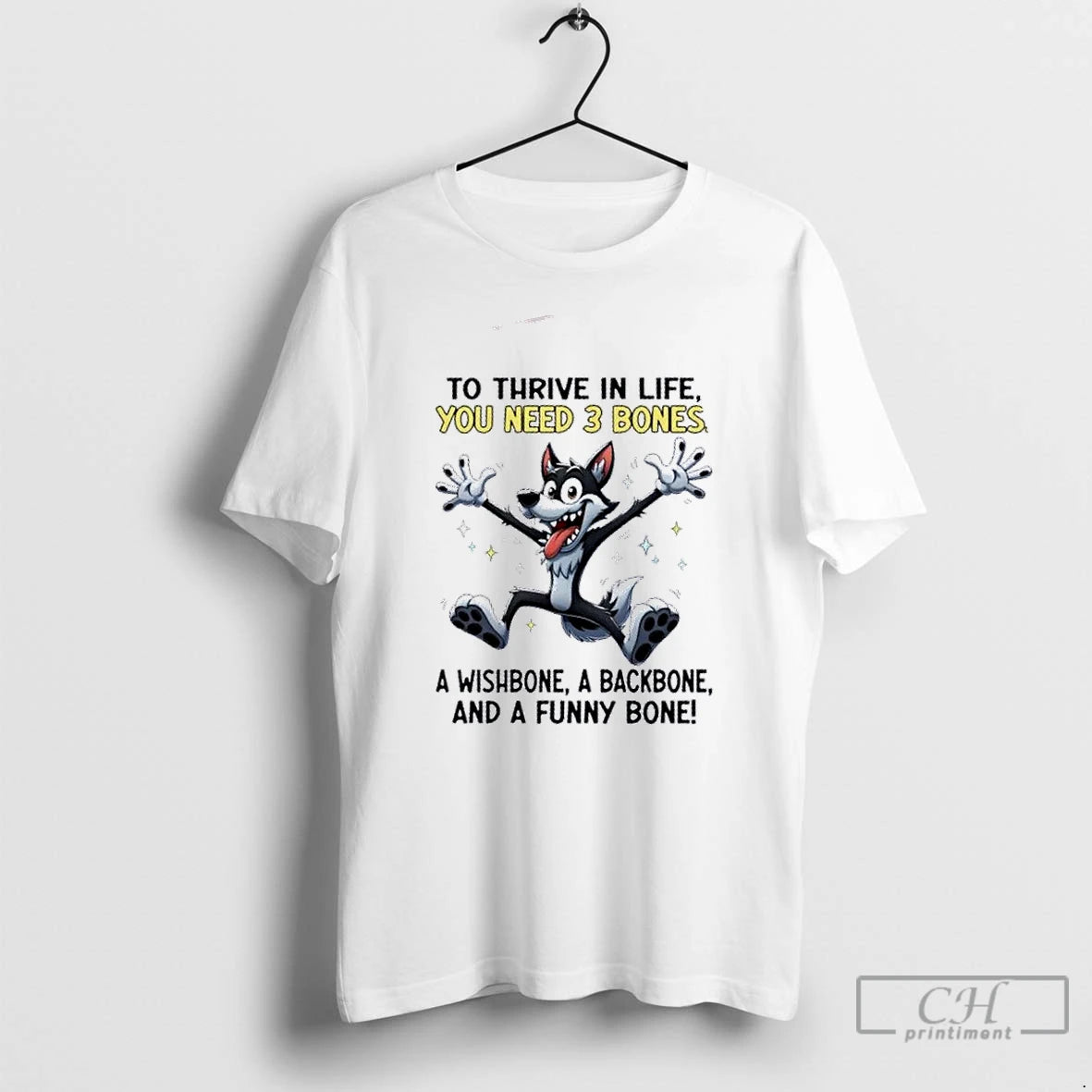 Premium Wolf To Thrive In Life You Need 3 Bones A Wishbone A Backbone And - clothing by TeeHivey.com
