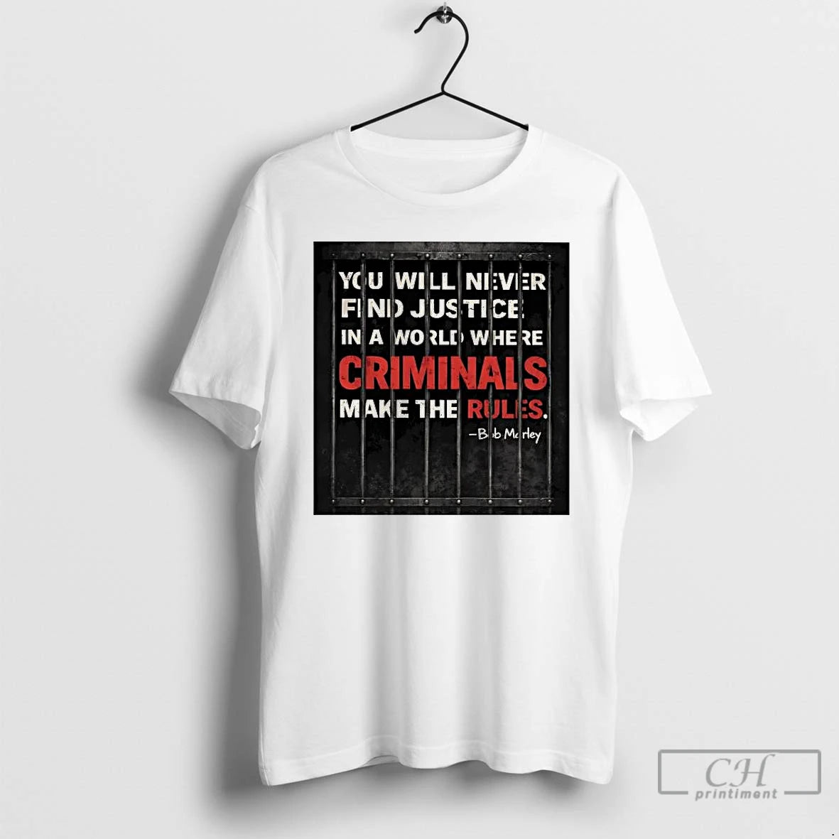 Premium You Will Never Find Justice In A World Where Criminals Make The Rules - clothing by TeeHivey.com