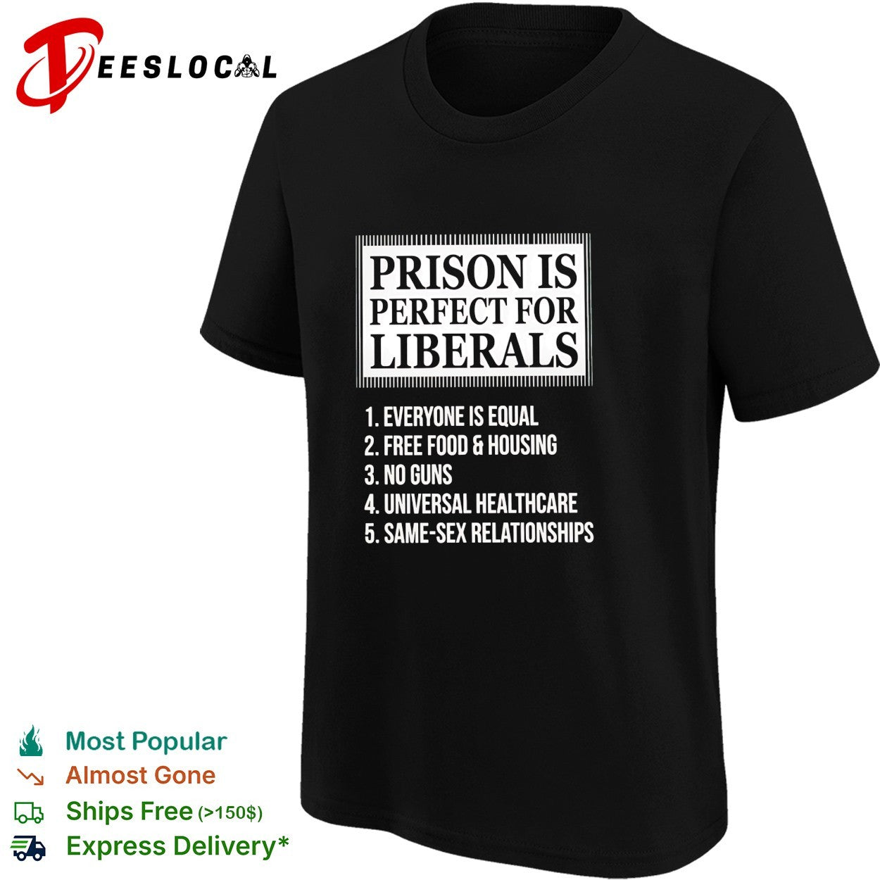 Prison is perfect for liberals satirical numbered list bold lettering shirt