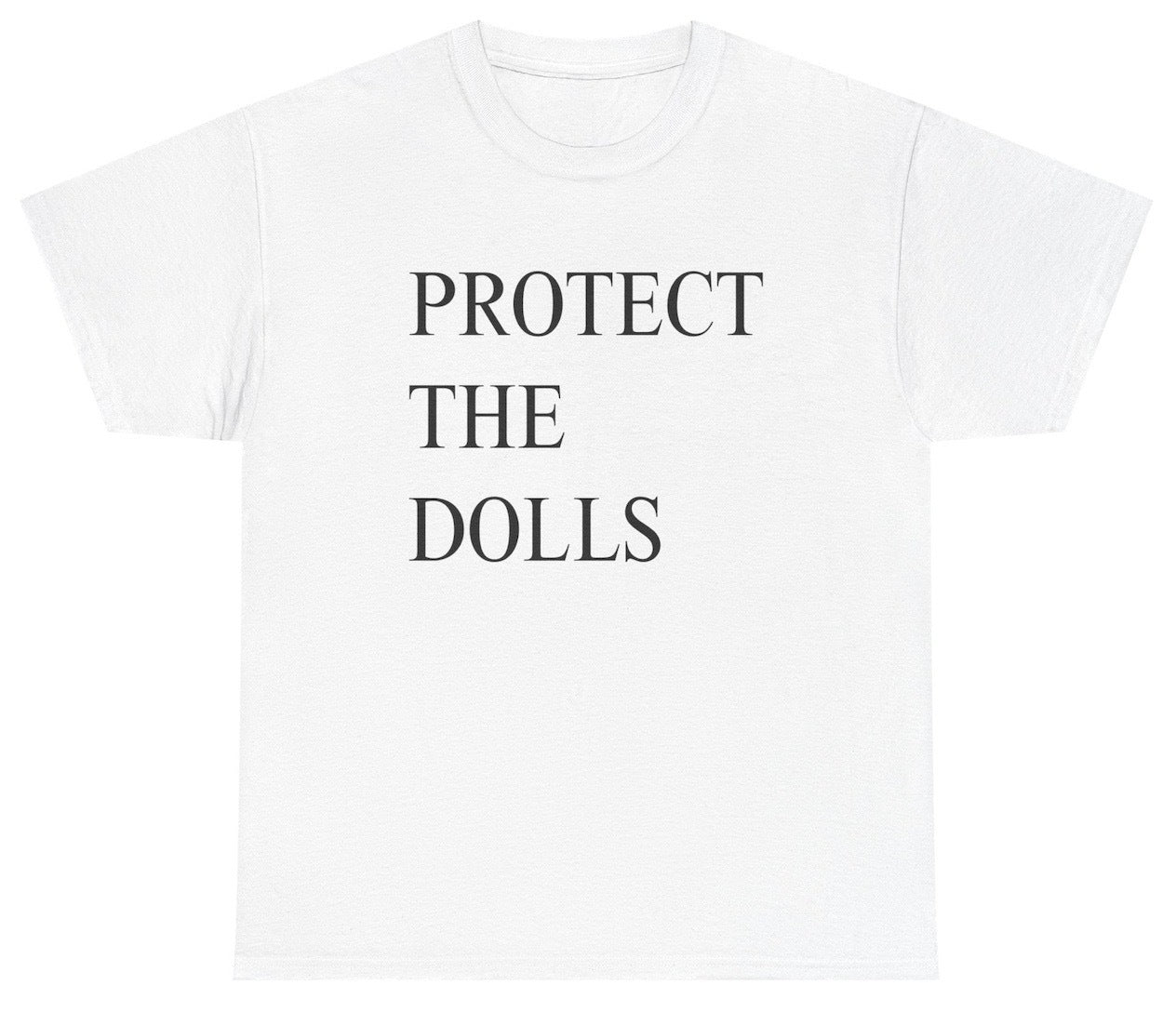 Protect The Dolls Tee - clothing by TeeHivey.com