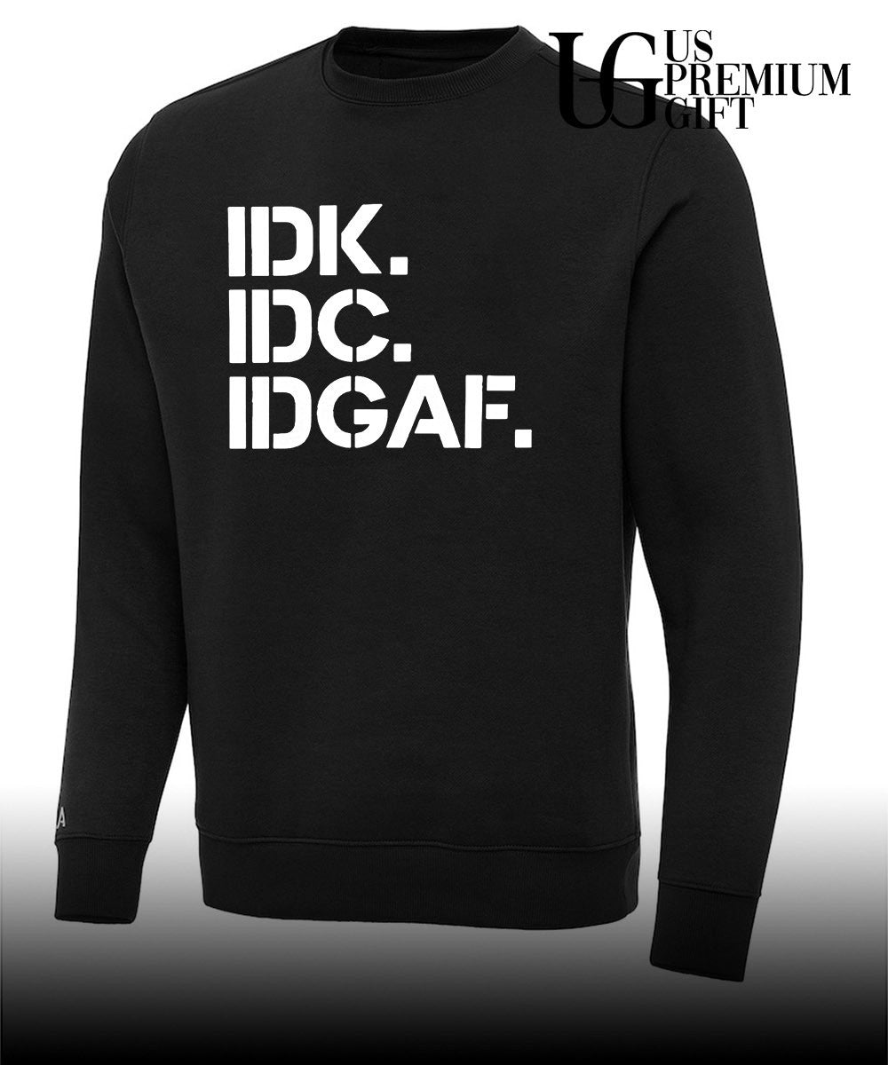Real Housewives Of Atlanta IDK IDC IDGAF shirt