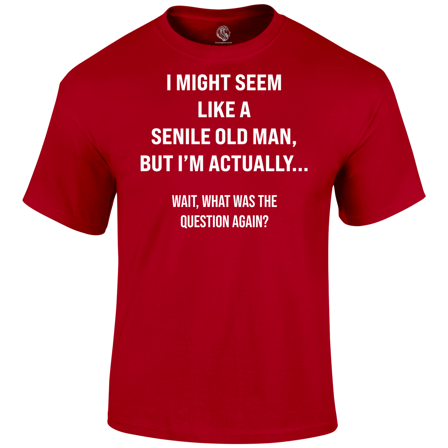 Senile Funny T Shirt