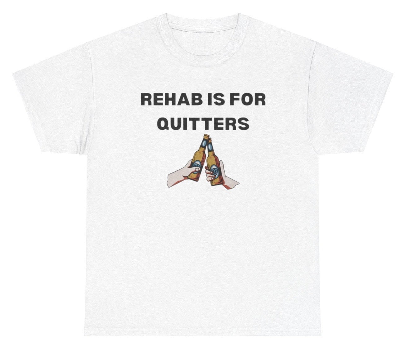 Rehab is for Quitters Tee - clothing by TeeHivey.com