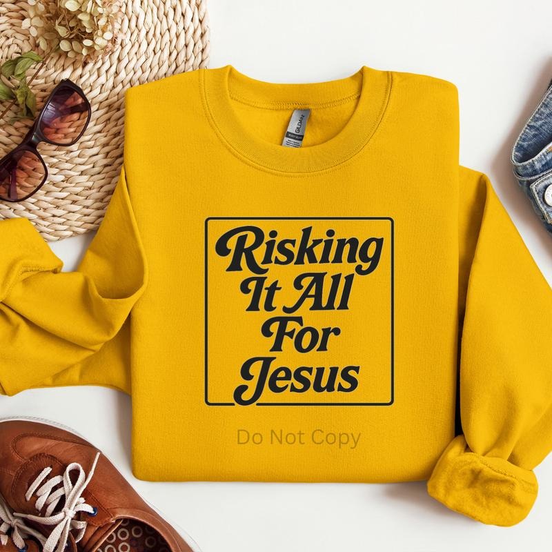 Risking It All For Jesus Screen Print Transfer