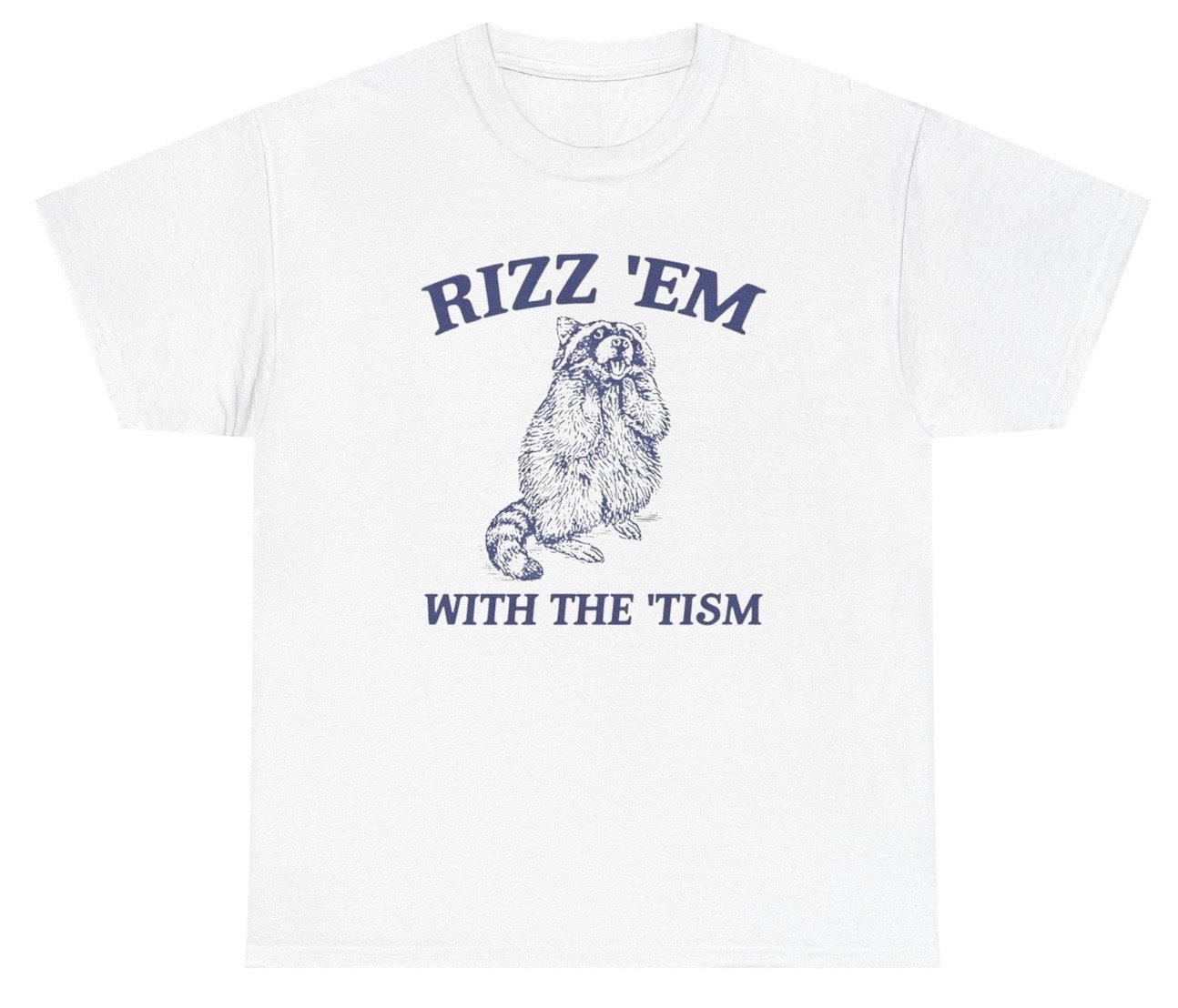 Rizz Em With The Tism Tee - clothing by TeeHivey.com