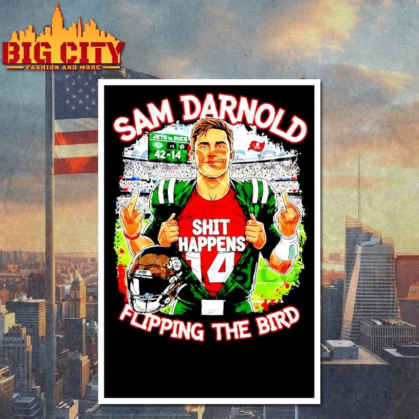 Sam Darnold Shit Happens Flipping The Bird Shirt