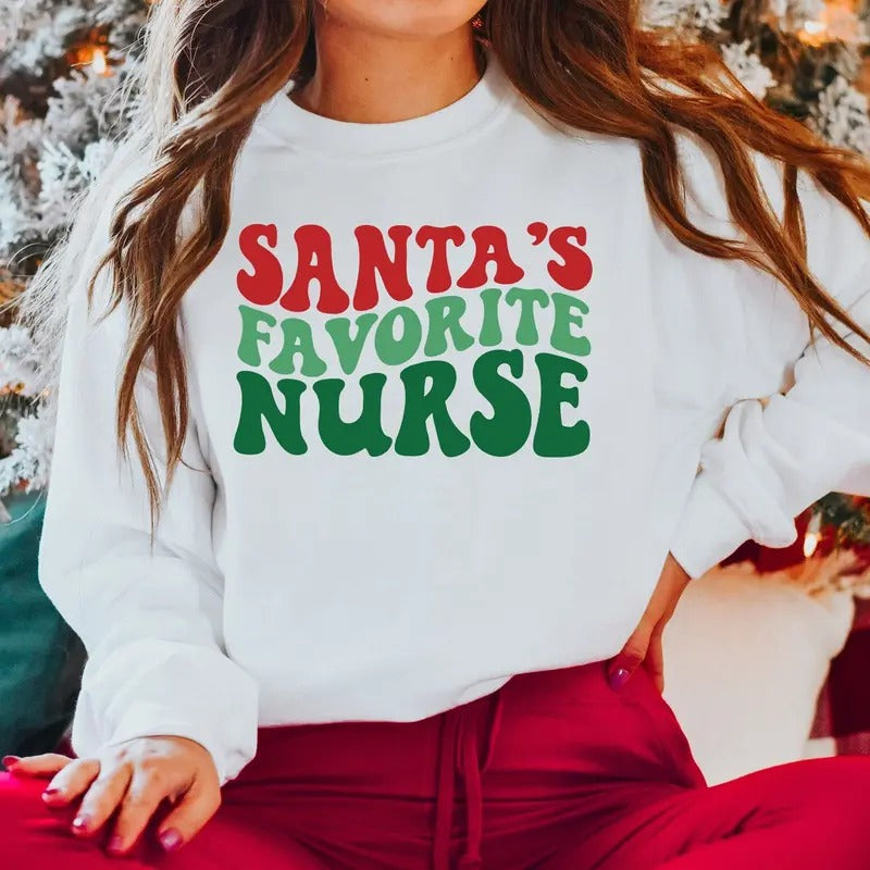Santa Favorite Nurse Sweatshirt, Christmas Nurse Sweatshirt, Christmas Holiday Nurse Shirt, Nurse Shirt, Nurse Holiday Shirt, Cute Santa Shirt, Retro Santa Shirt, Xmas Christmas Nurse Gift Shirt