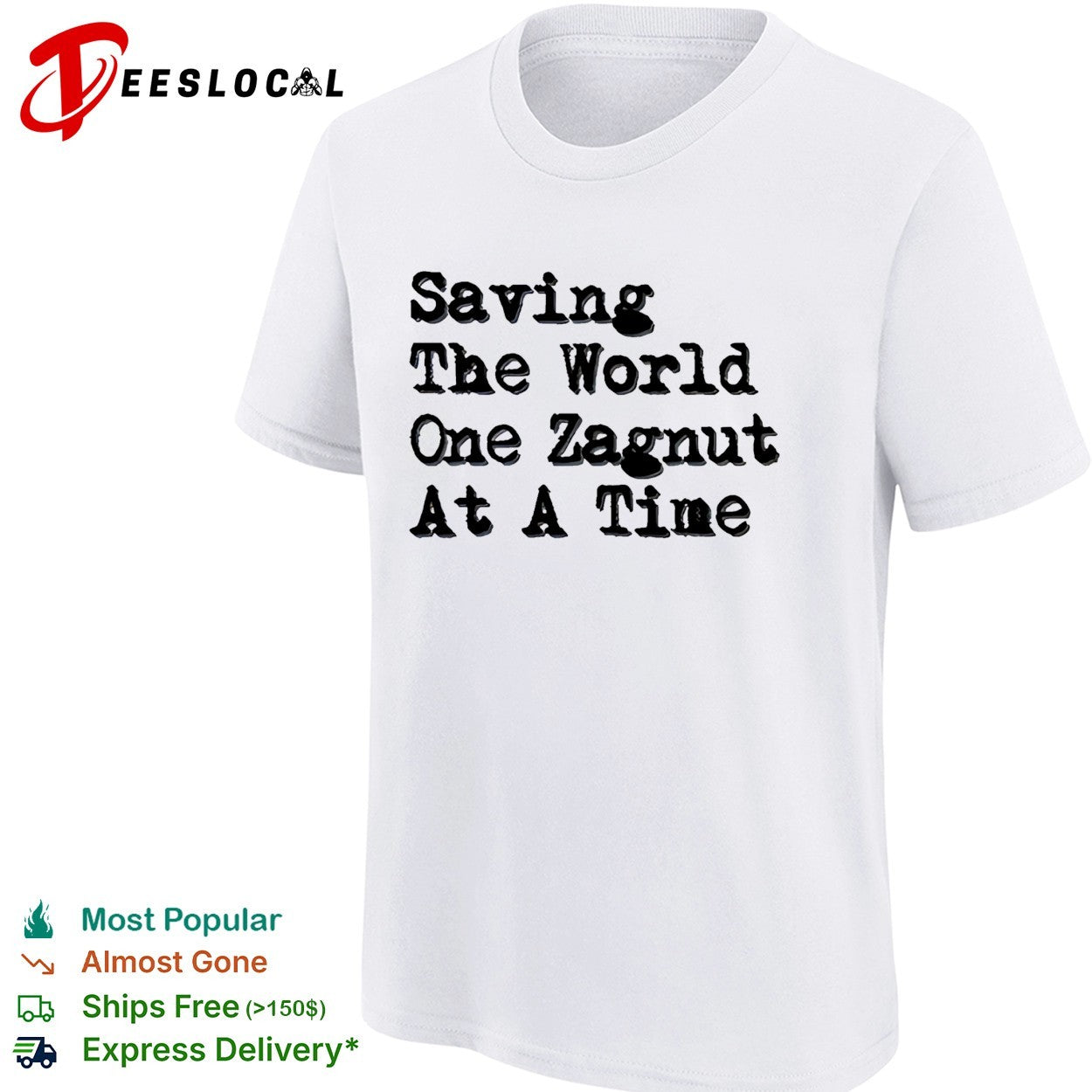 Saving the world one zagnut at a time shirt