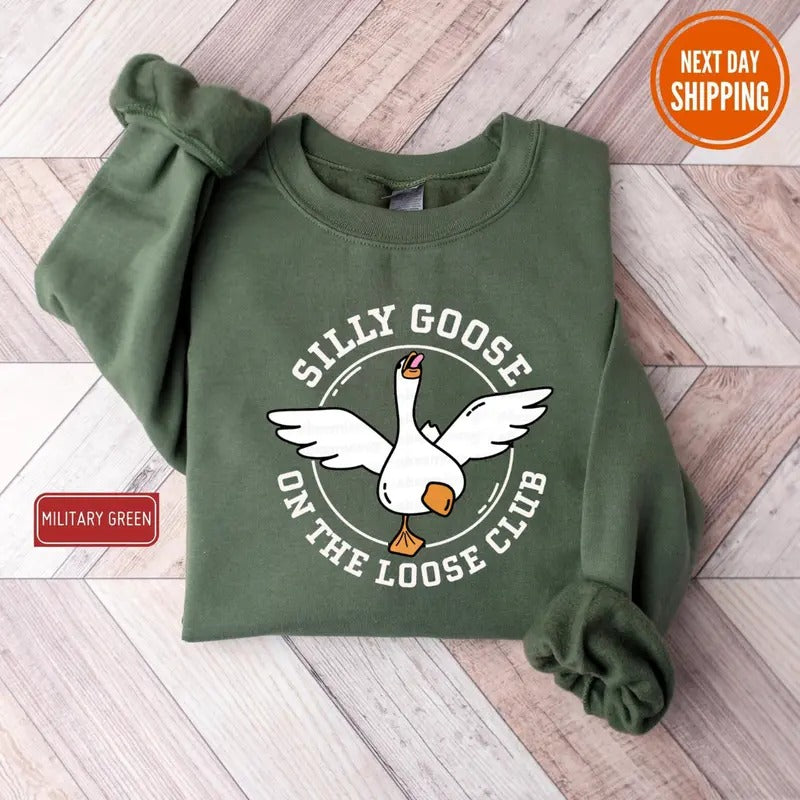Silly Goose Sweatshirt, Silly Goose on the Loose Club Shirt, Funny Men's Women's Sweater, Trendy College Hoodie, Classic Crewneck Fabric Menswear