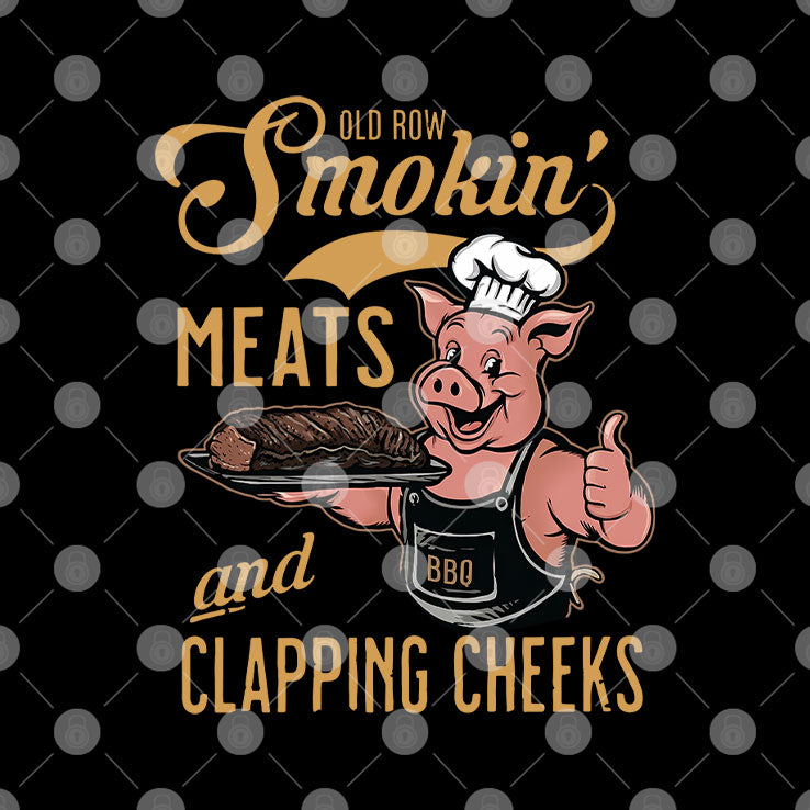 Smoking Meats And Clapping Cheeks Funny BBQ Shirt