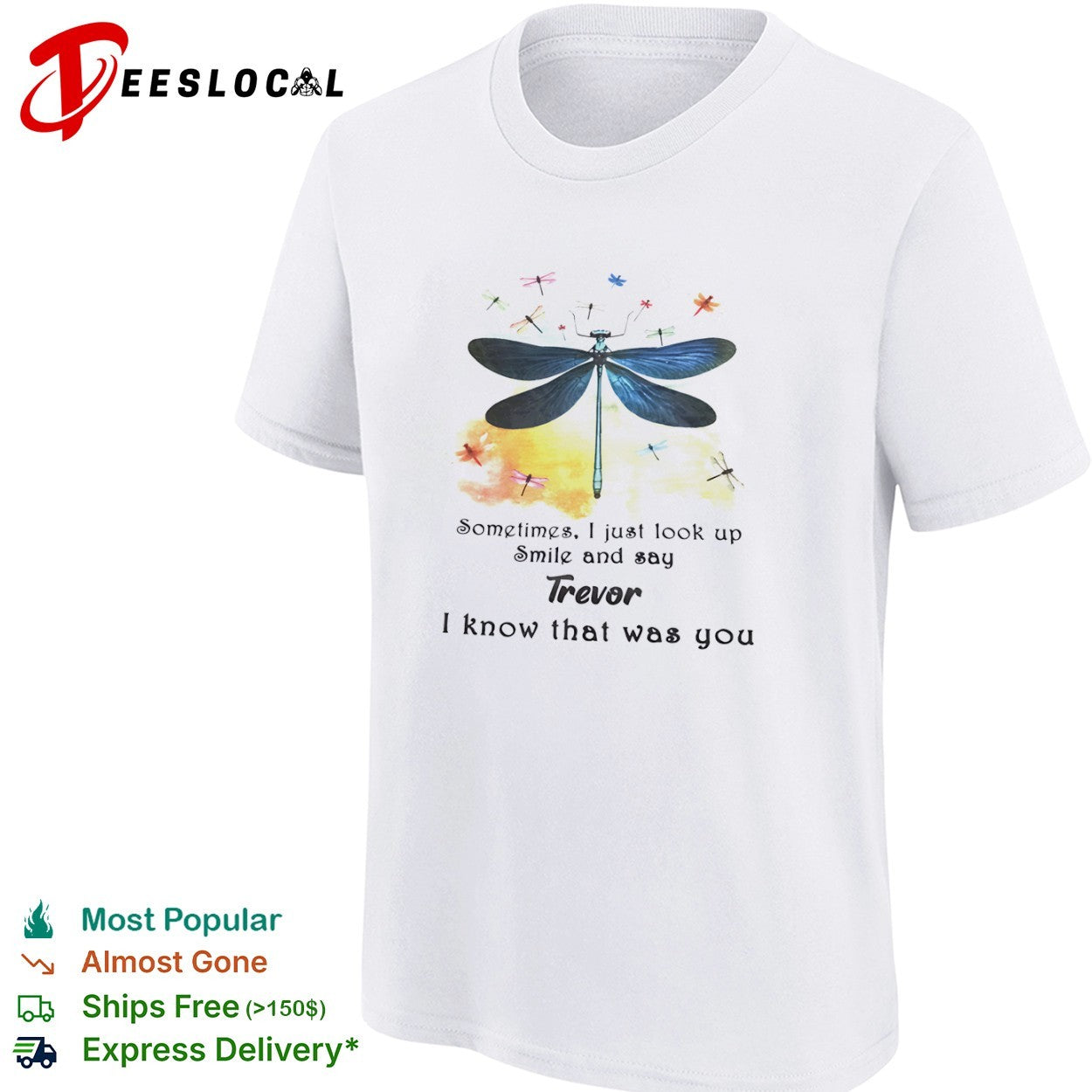 Sometimes I just look up smile and say Trevor I know that was you dragonfly shirt