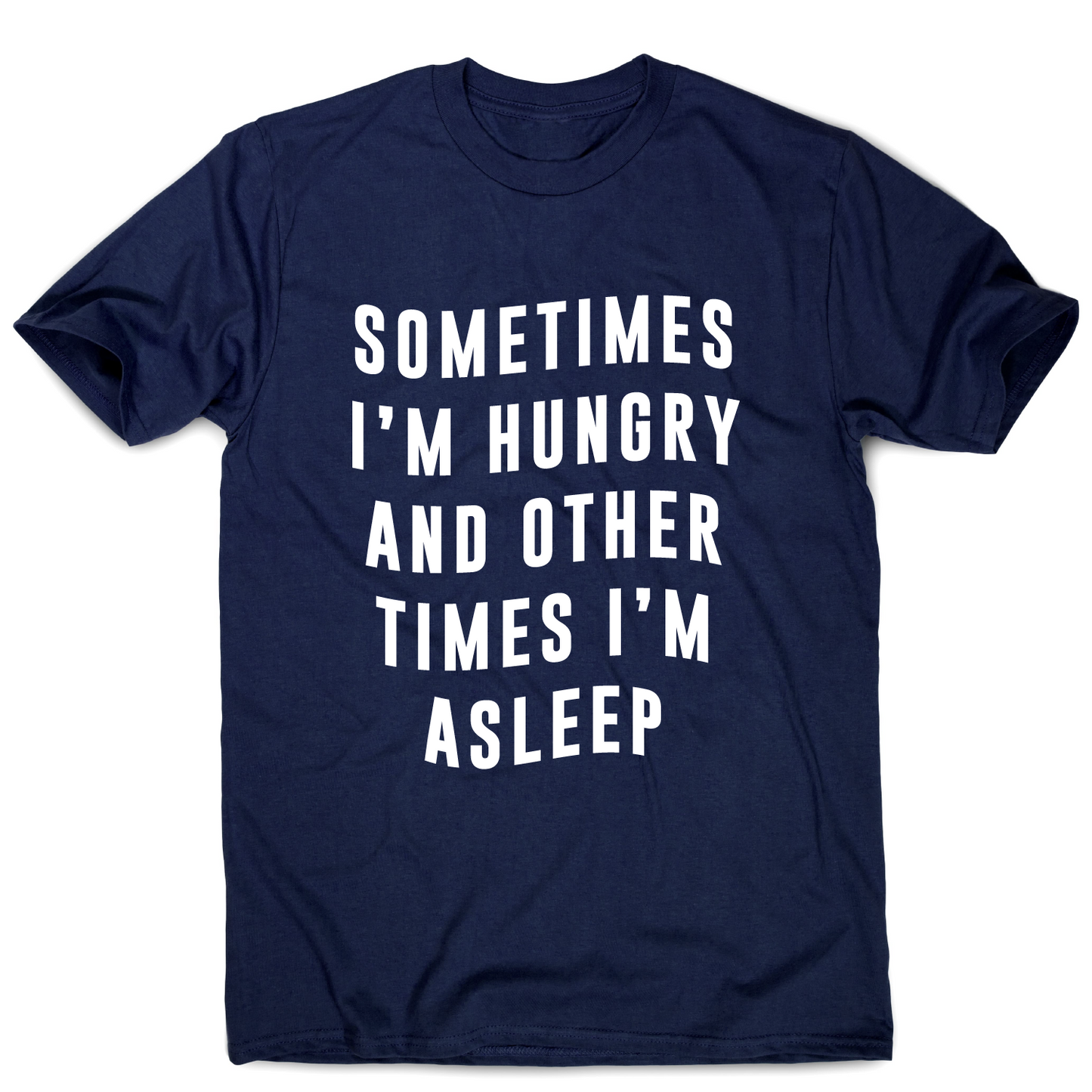 Sometimes funny foodie slogan t-shirt men's