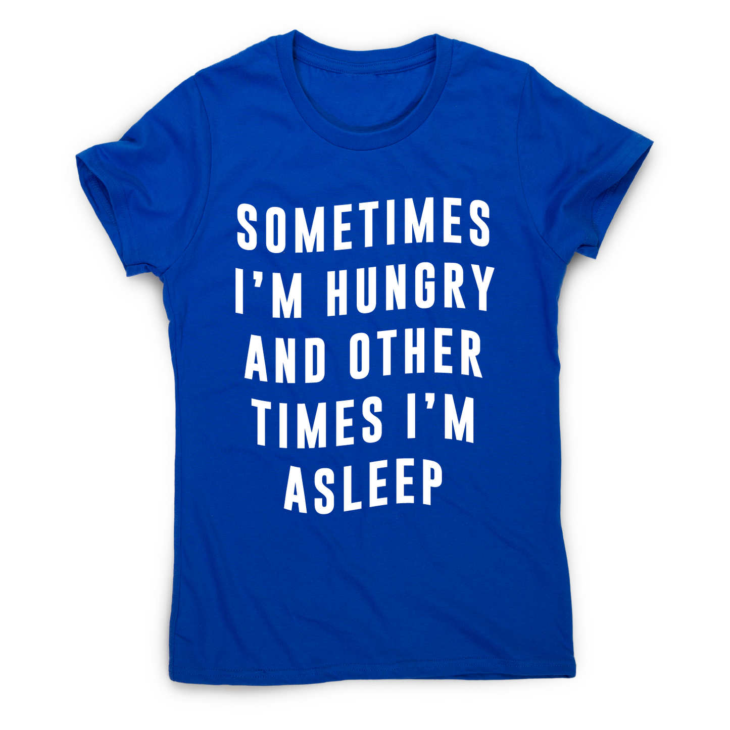 Sometimes funny foodie slogan t-shirt women's