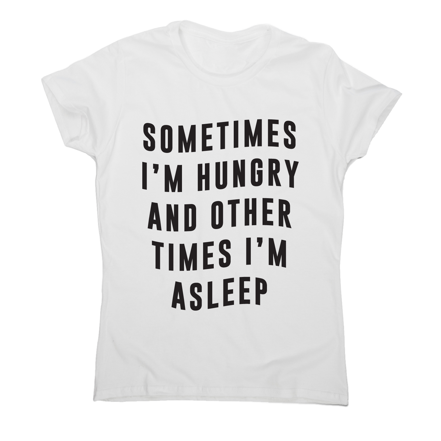 Sometimes funny foodie slogan t-shirt women's