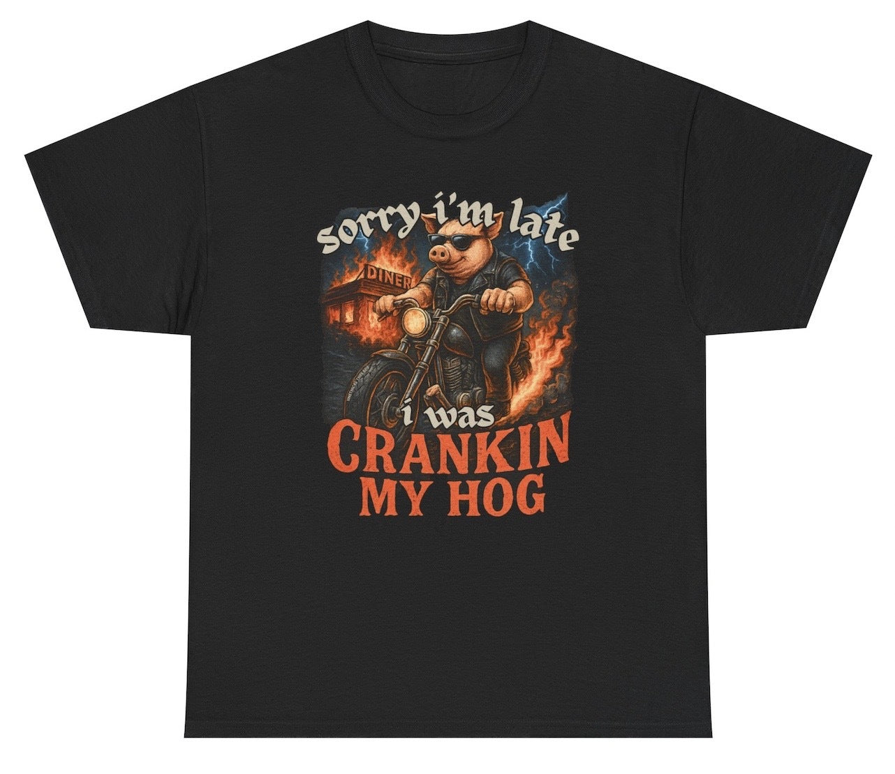 Sorry I'm Late I Was Cranking My Hog Tee - clothing by TeeHivey.com