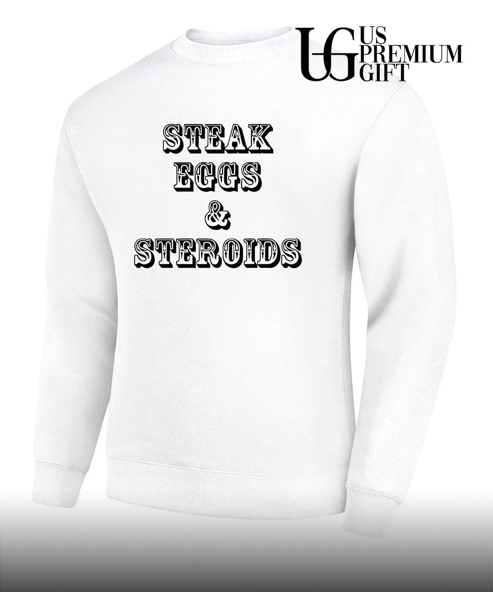 Steak Eggs and Steroids shirt