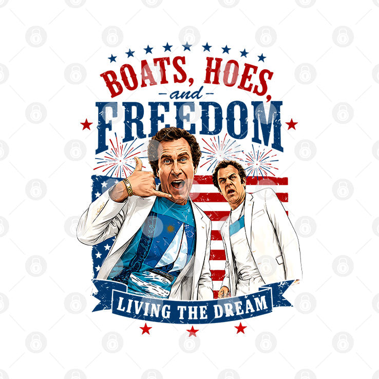Step Brothers Boats Hoes And Freedom Living The Dream 4th Of July T Shirt