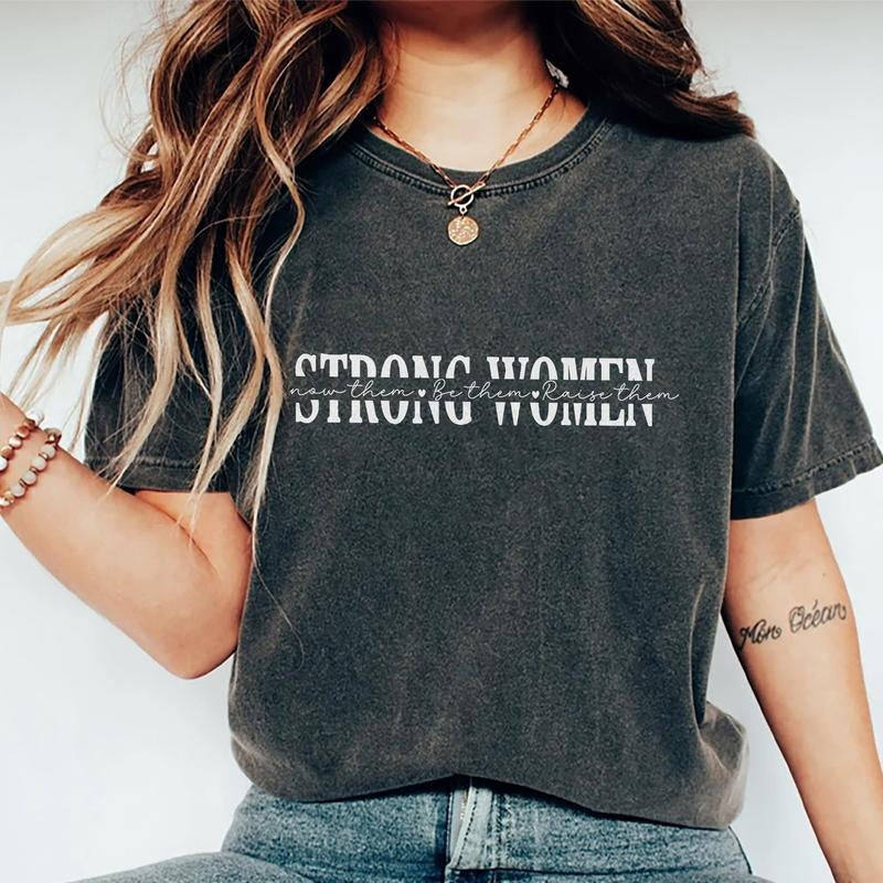 Strong Women T-shirt, Inspirational Shirt, Motivational Saying Graphic Printed Women's Tops, Gifts For Girls, Women's Tops Womenswear Cotton Fabric Relaxed Fit Chic Style
