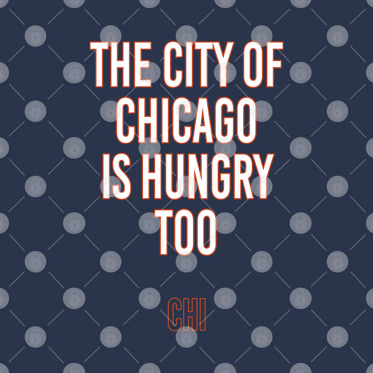 The City Of Chicago Is Hungry Too Shirt