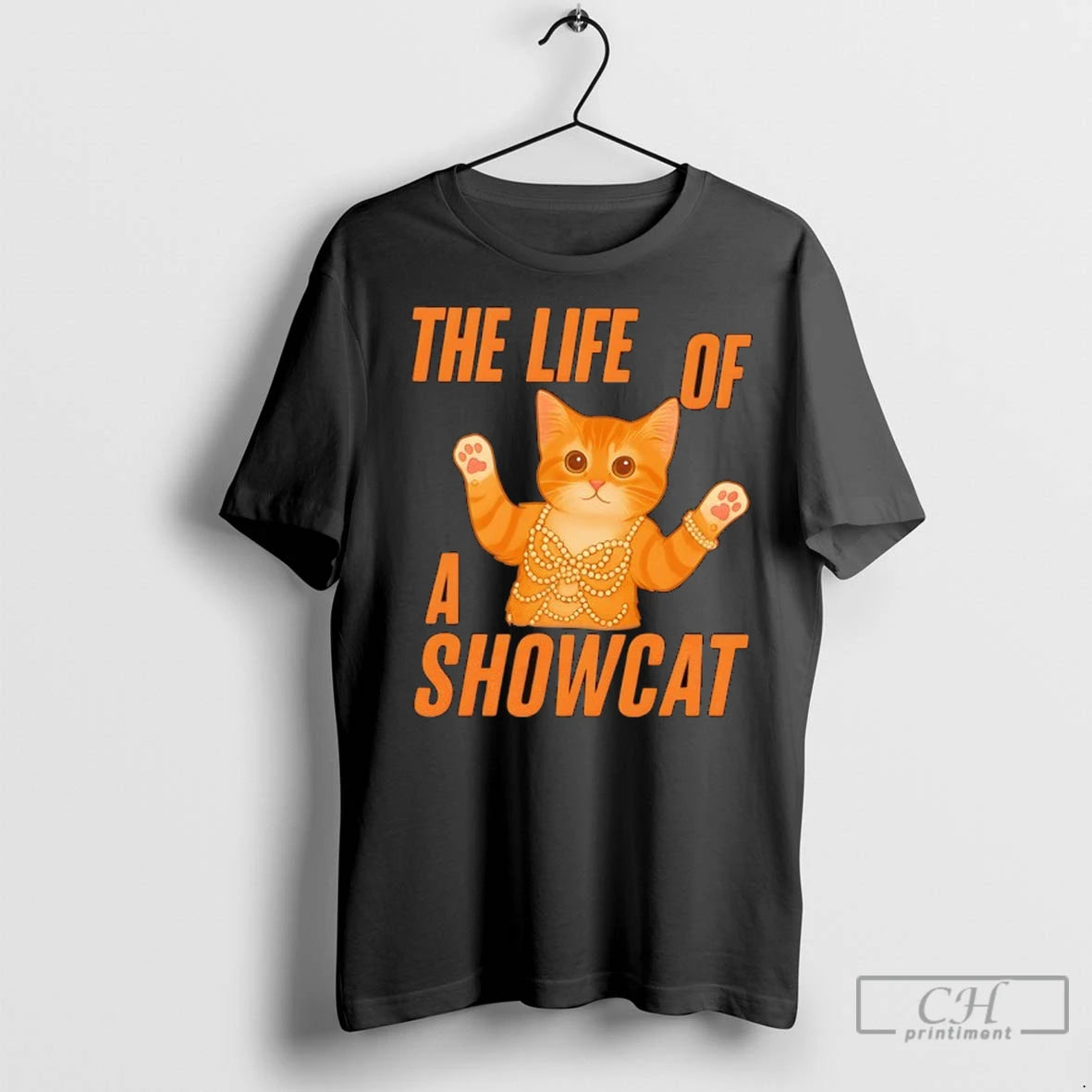 The Life Of A Showcat Cute T Shirts