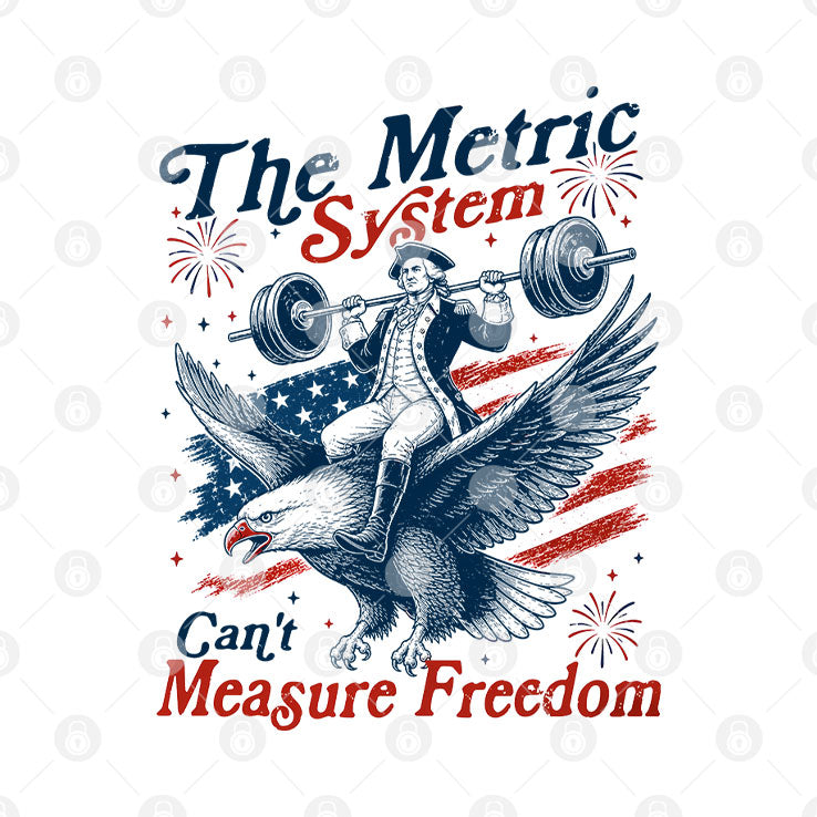 The Metric System Can’t Measure Freedom Patriotic Eagle Weightlifting T Shirt