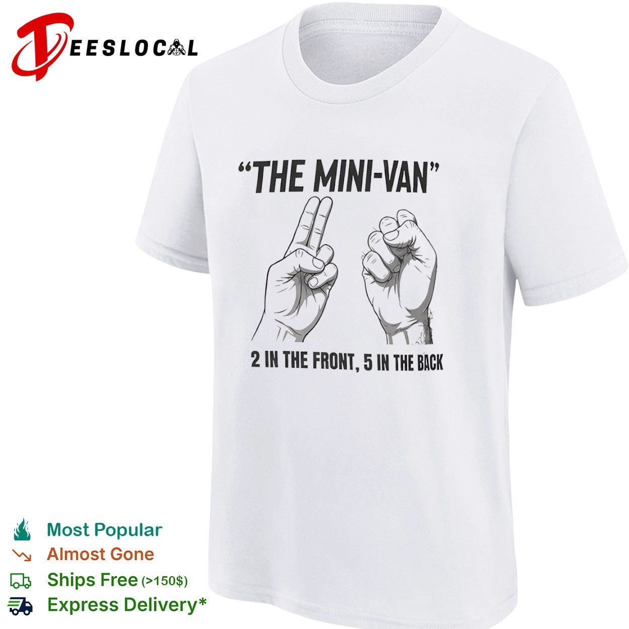 The Mini-van 2 in the front 5 in the back adult humor offensive comedy shirt