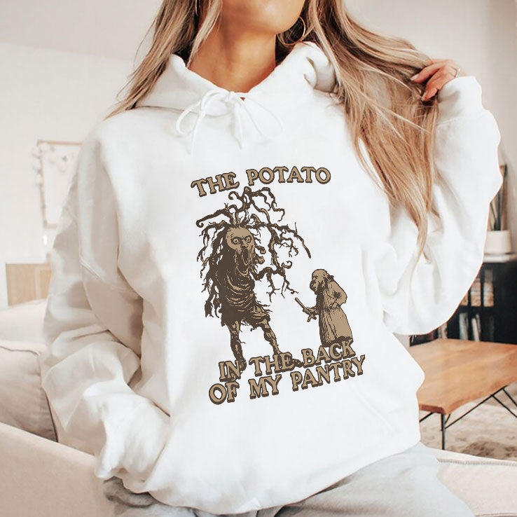 The Potato In The Back Of My Pantry T Shirt