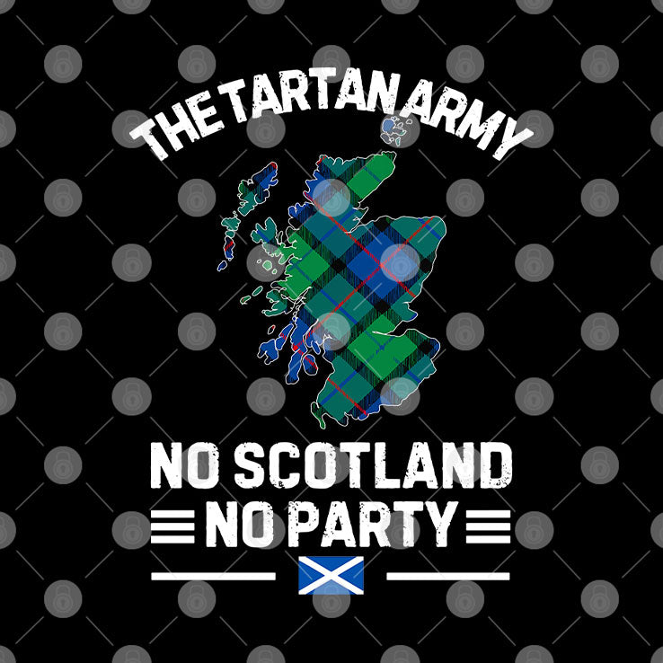 The Tartan Army No Scotland No Party T Shirt