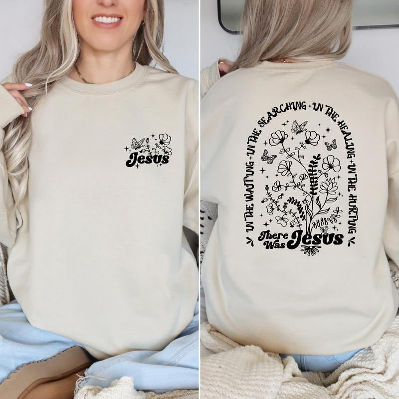 There Was Jesus Hoodie - Cotton Religiously Designed Sweater with Wild Flowers, Featuring Jesus and Bible Quotes, Light Color, Women's Wear