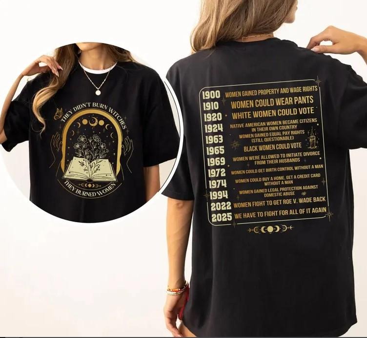 They Didn't Burn Witches They Burned Women Shirt, Feminism Shirtstyle{n002}3