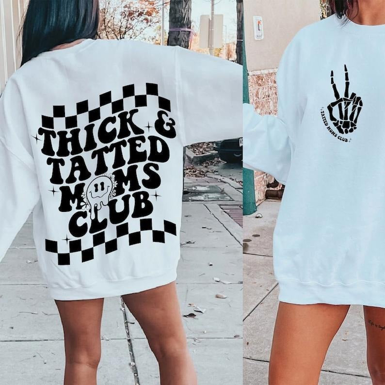 Thick and tatted moms club , trendy moms , trendy wavy , moms club T-shirt, sweater and Hoodie 2 sides Cotton