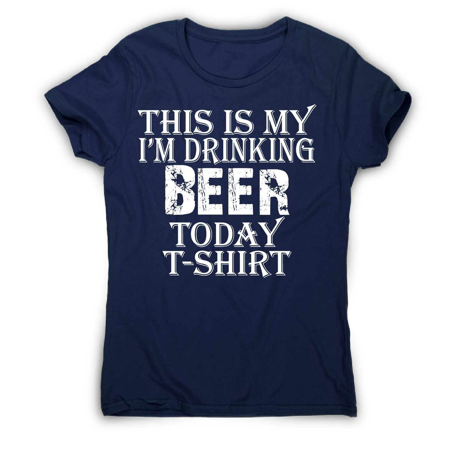 This my i'm drinking funny beer t-shirt women's