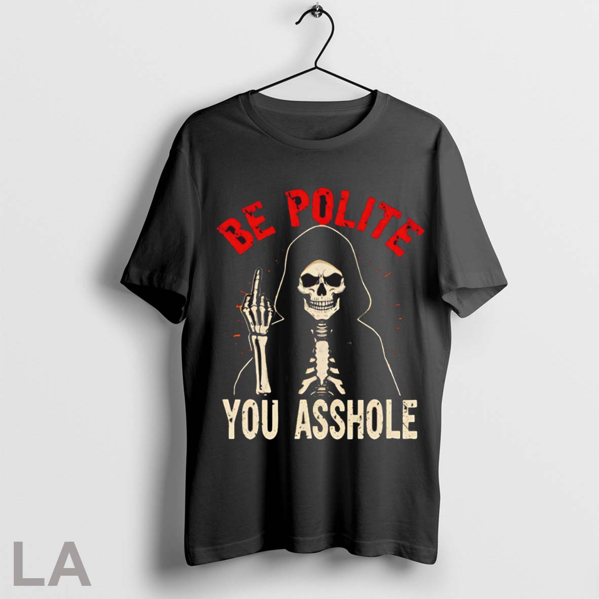 Top Be Polite You Asshole Skeleton Death - clothing by TeeHivey.com