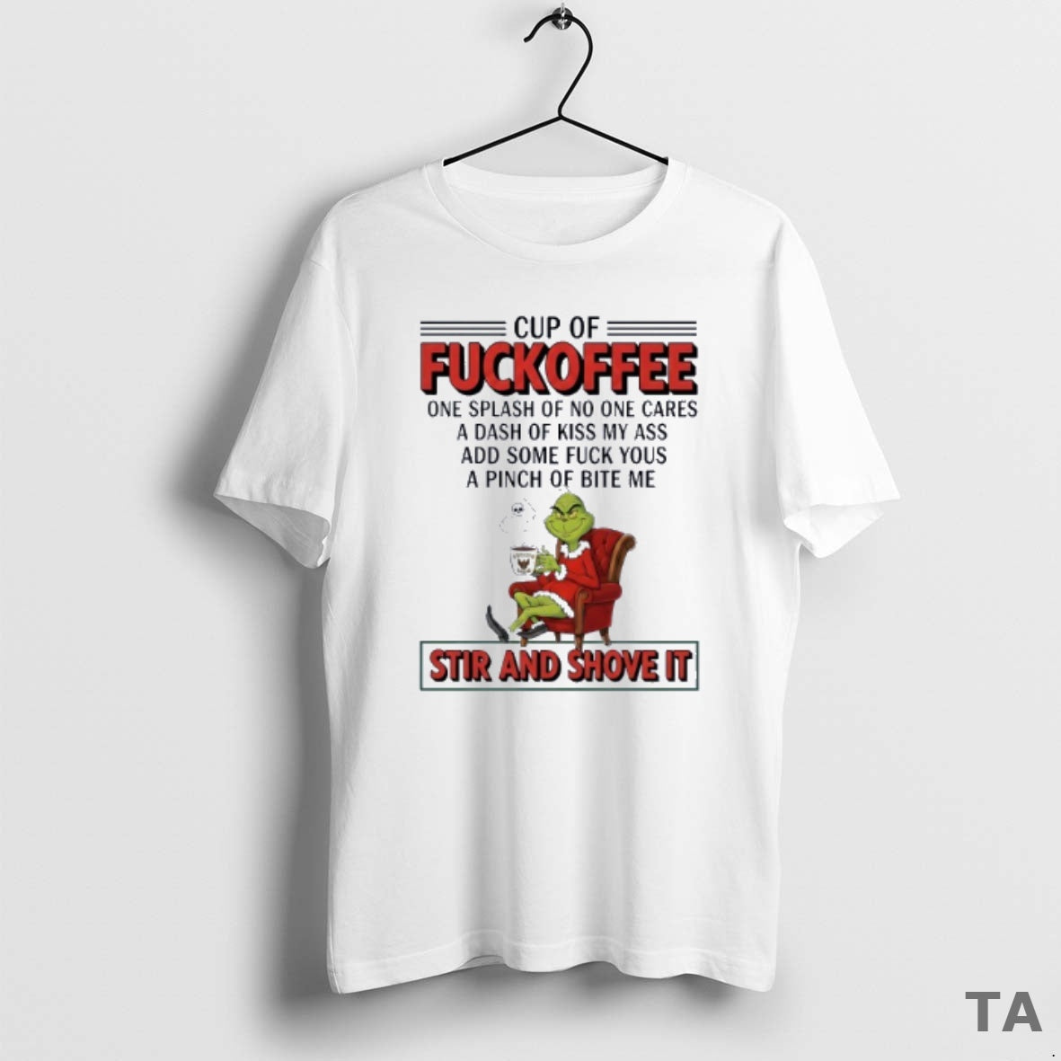 Top Grinch Cup Of Fuckoffee Stir And Shove It Christmas T Shirt Sweater - clothing by TeeHivey.com