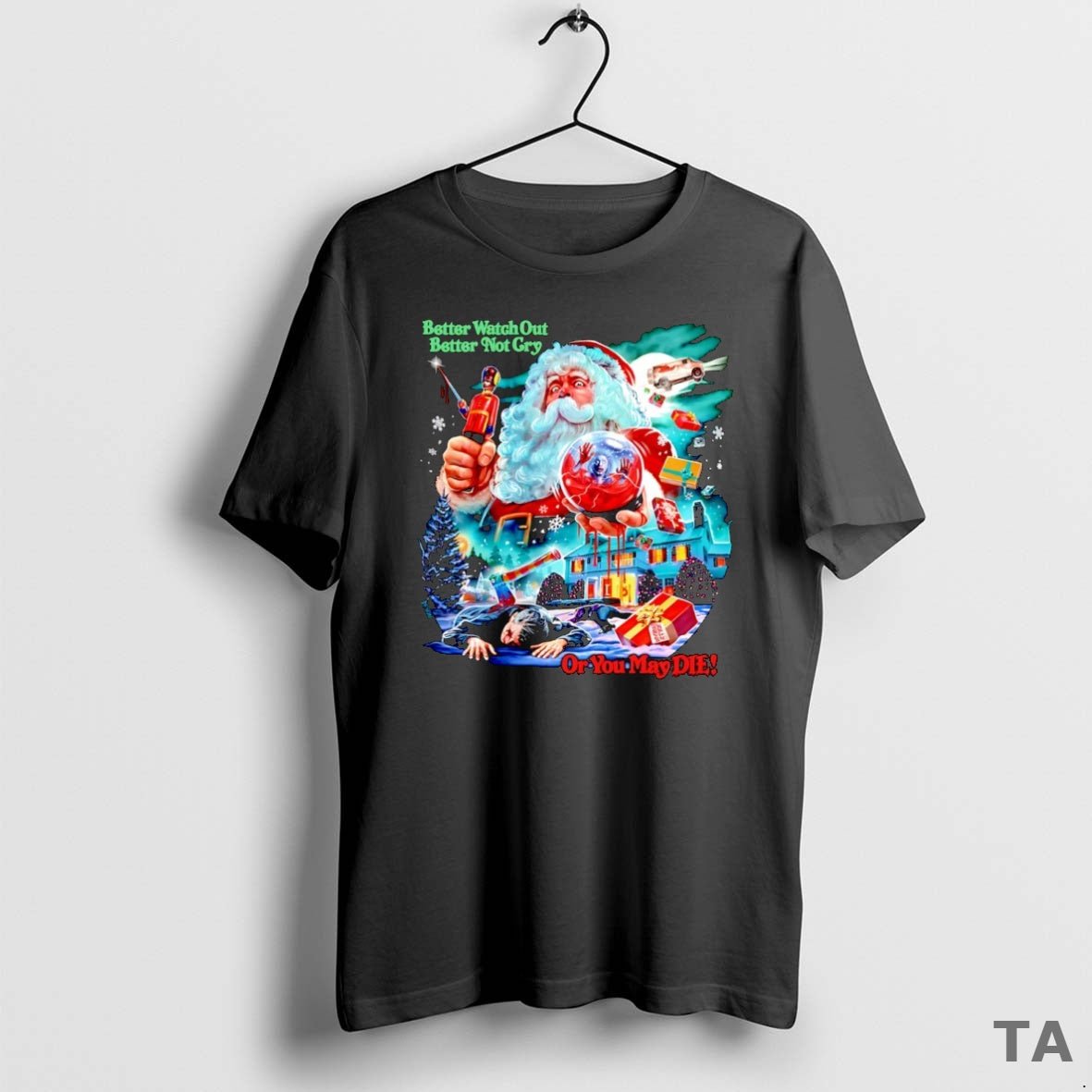 Top Santa Claus Better Watch Out Better Not Cry Or You May Die Christmas - clothing by TeeHivey.com
