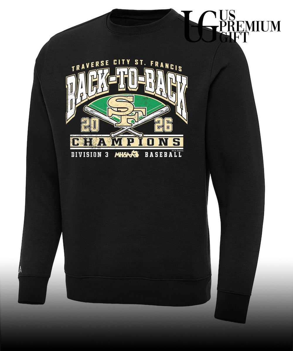 Traverse City St. Francis MHSAA Baseball D3 Back-To-Back Champions 2026 shirt