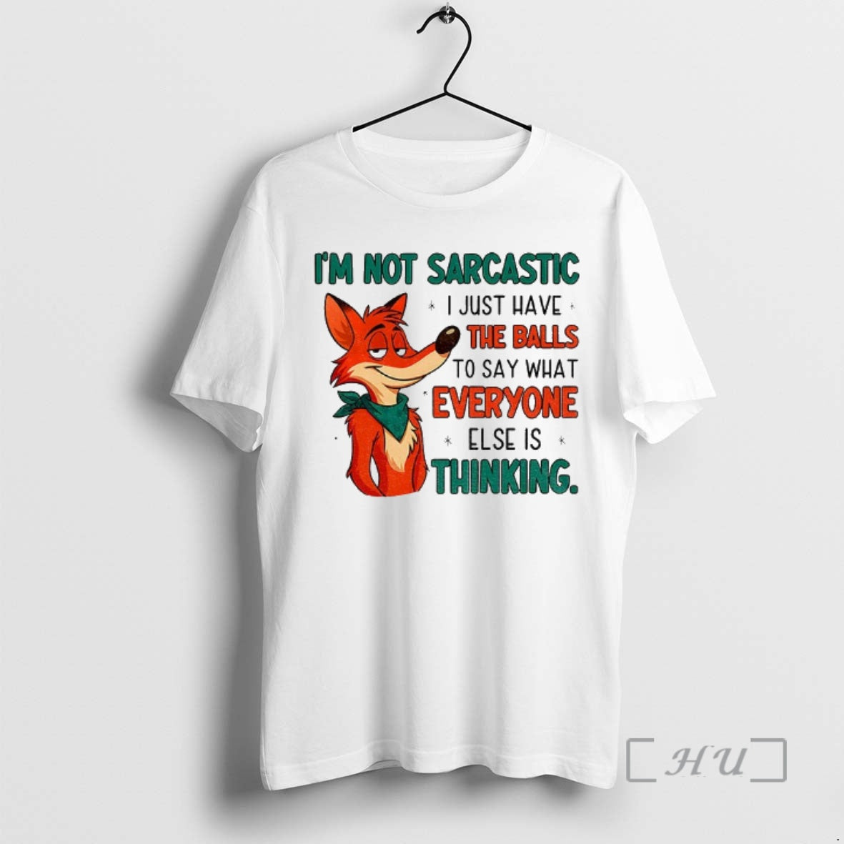 Trending Fox Im Not Sarcastic I Just Have The Balls To Say What Everyone Else - clothing by TeeHivey.com